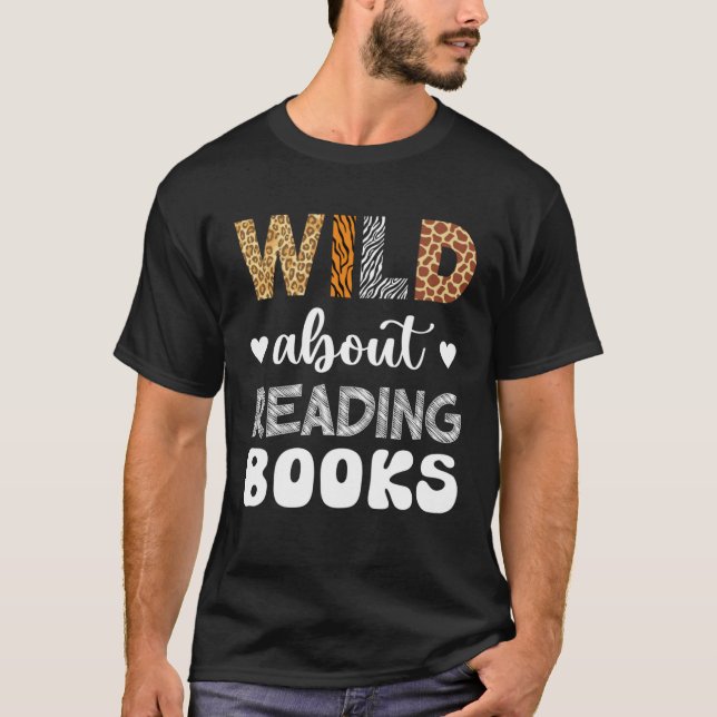 Camiseta Wild About Reading Reading Books And Bookworm Libr (Anverso)