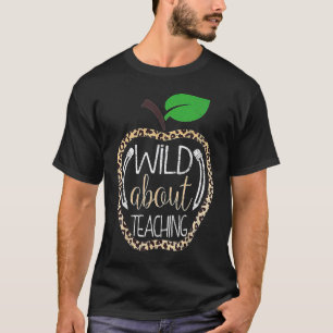 Camiseta Wild About Teaching Teacher fuera de servicio el ú