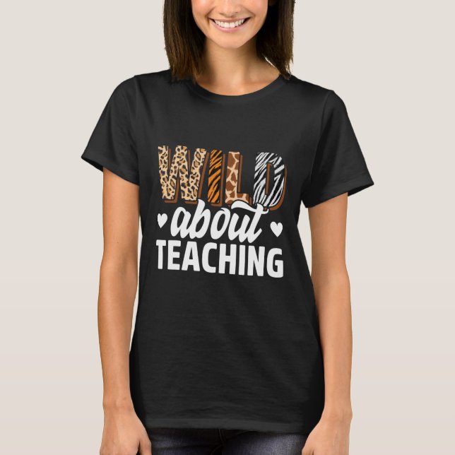 Camiseta Wild About Teaching Teacher Teaching Back To Schoo (Anverso)