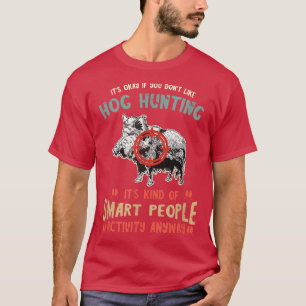 Camiseta Wild Boar Smart People Actividad Wild Hog Hunter W