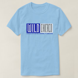 Camiseta Wild Chicago TV Show