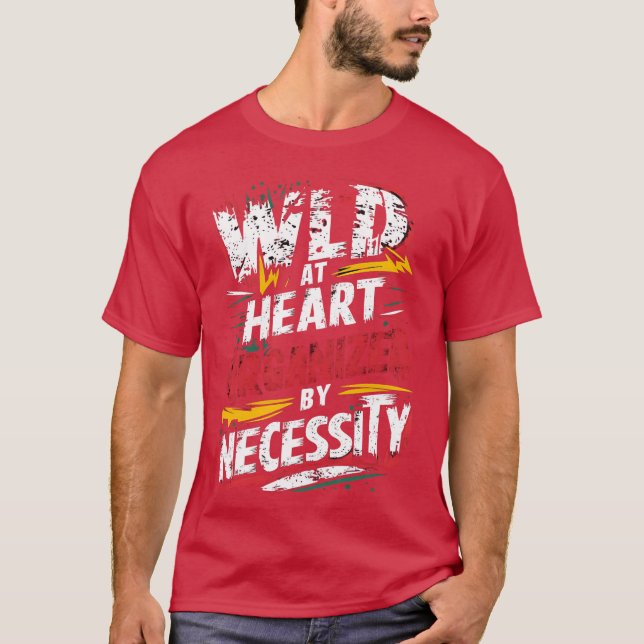 Camiseta wild funny quote friend (Anverso)