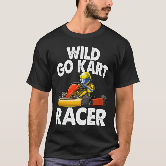 Camiseta Wild Go Kart Racer Men Racer Car Racer Love (Anverso)