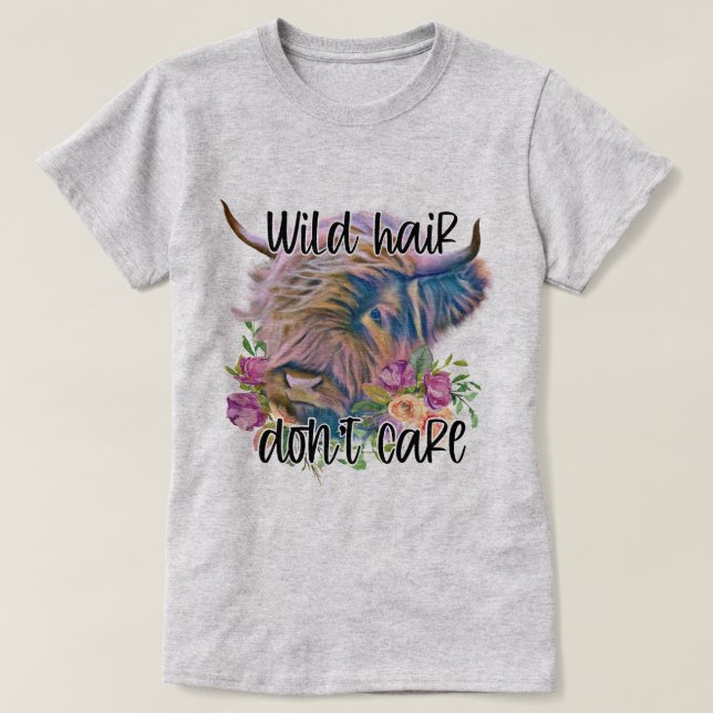 Camiseta Wild Hair Don't Care Scottish Highland Cow  (Diseño del anverso)