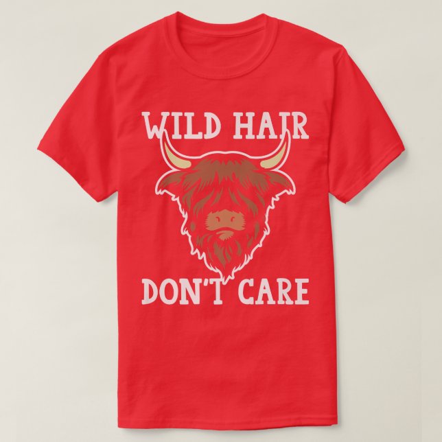 Camiseta Wild Hair Don't Care Scottish Highland Cows Cattle (Diseño del anverso)
