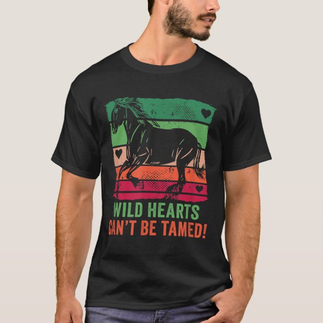 Camiseta Wild Hearts Can't Be Tamed! Equestrian And Horse R (Anverso)