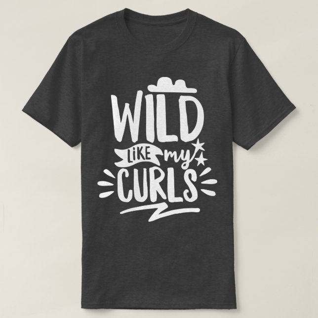 Camiseta Wild Like My Curls (Diseño del anverso)