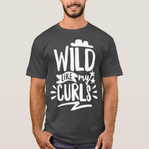 Camiseta Wild Like My Curls