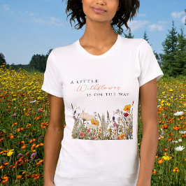 Camiseta Wildflower Bloom Little Wildflower Baby Shower