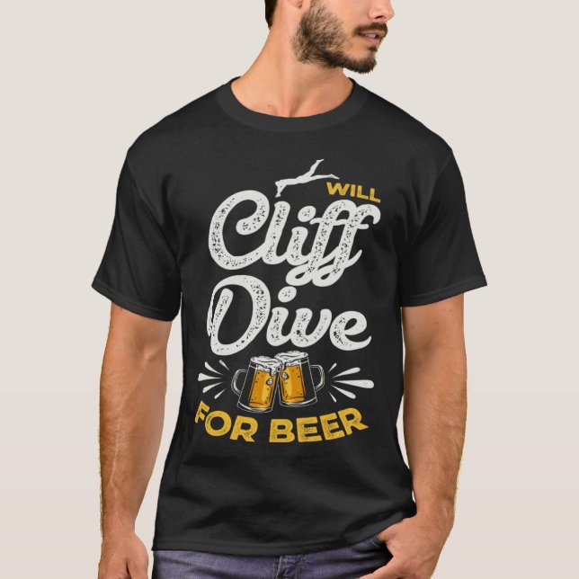 Camiseta Will Cliff Dive For Beer Cliff Jumping Tombstoning (Anverso)