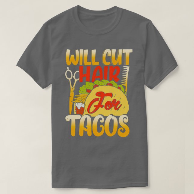 Camiseta Will Cut Hair Tacos Funny Hairdresser (Diseño del anverso)