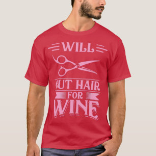 Camiseta Will Cut Hair Womens Hairdresser Regalo Salon Hair