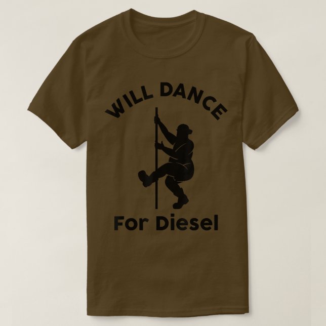 Camiseta Will Dance For Diesel Funny Husband Dad Fat Man Fa (Diseño del anverso)