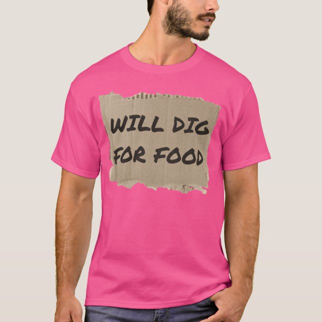 Camiseta WILL DIG FOR FOOD friends (Anverso)