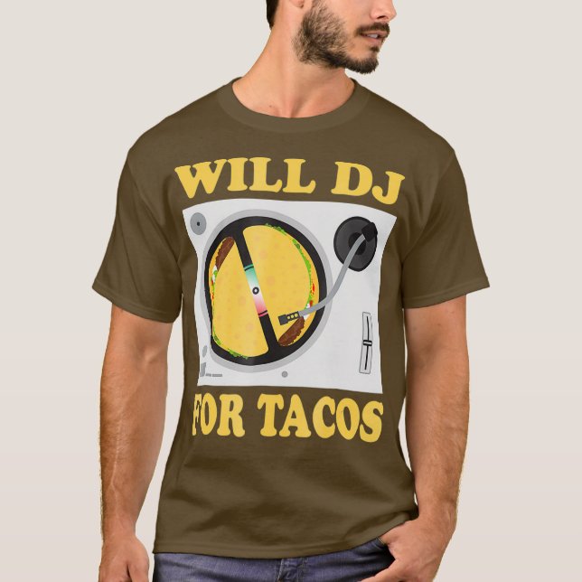 Camiseta WILL DJ PARA TACOS Funny Hip Hop EDM Mezcla Mexica (Anverso)