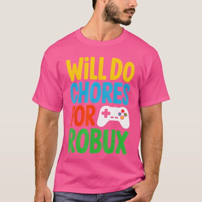 Camiseta Will Do Chores for Robu Funny Video Gamer retro (Anverso)