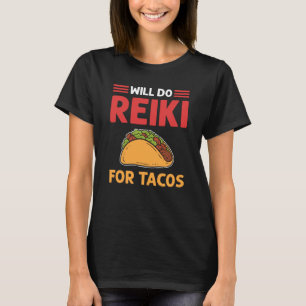 Camiseta Will Do Reiki Para Tacos Lightworker Reiki Practit