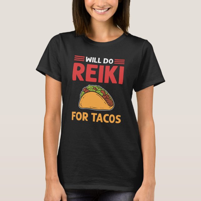 Camiseta Will Do Reiki Para Tacos Lightworker Reiki Practit (Anverso)