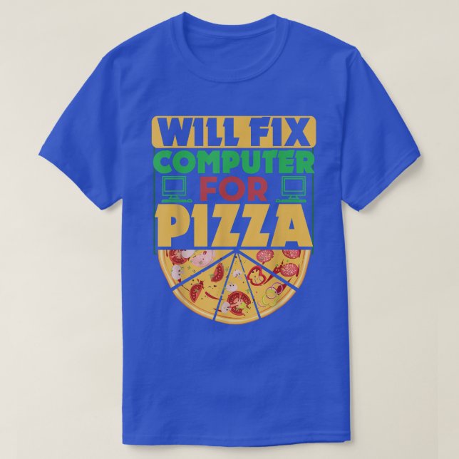 Camiseta Will Fi Computer for Pizza Tech Support Funny Gift (Diseño del anverso)