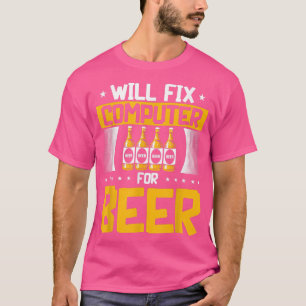 Camiseta Will Fi Computer para Beer Tech Support Programmer