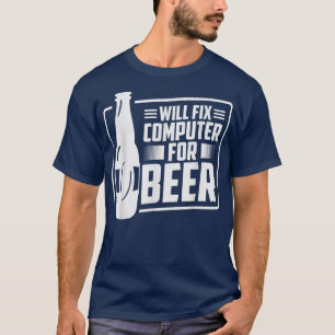 Camiseta Will Fi Computer para Beer Tech Support Programmer