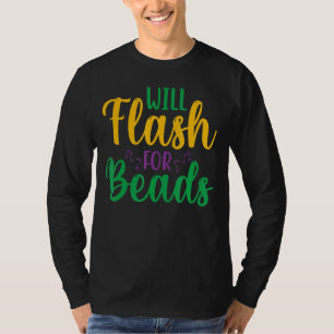 Camiseta Will Flash For Beads Diversión Mardi Gras Fiesta P