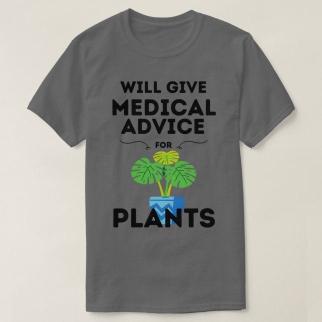 Camiseta Will Give Medical Advice For Plants 1 (Diseño del anverso)