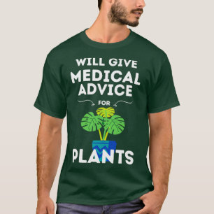 Camiseta Will Give Medical Advice For Plants Black