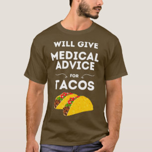 Camiseta Will Give Medical Advice For Tacos Black