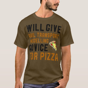Camiseta Will Give Rail Transport Modelling Advice For Pizz