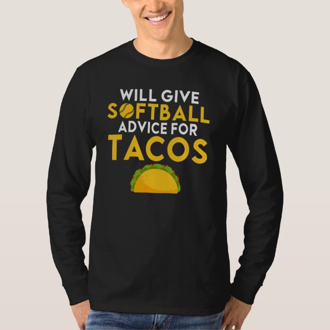 Camiseta Will give Softball advice for Tacos     Softball (Anverso)