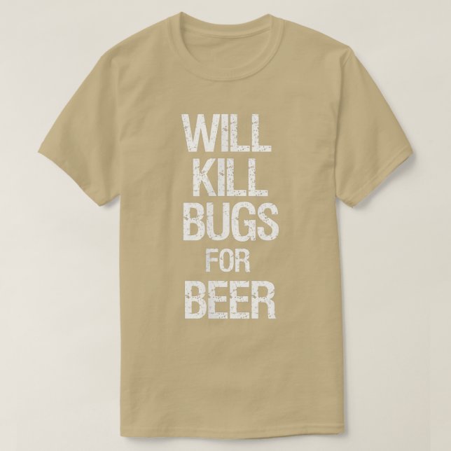 Camiseta Will kill bugs for beer  (Diseño del anverso)