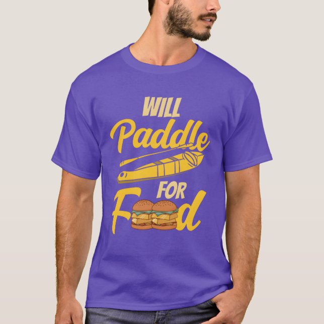 Camiseta Will Paddle For Food Kayakist Kayak Kayaking girl (Anverso)