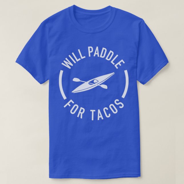 Camiseta Will Paddle For Tacos (Diseño del anverso)