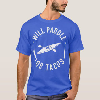 Camiseta Will Paddle For Tacos
