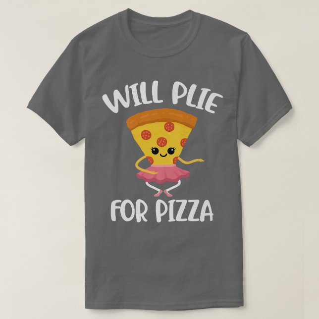 Camiseta Will Plie For Pizza  (Diseño del anverso)