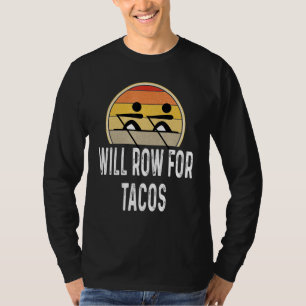 Camiseta Will Row For Tacos Retro Rowing Crew Rowers