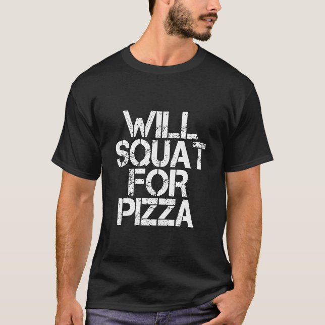 Camiseta Will Squat For Pizza (Anverso)