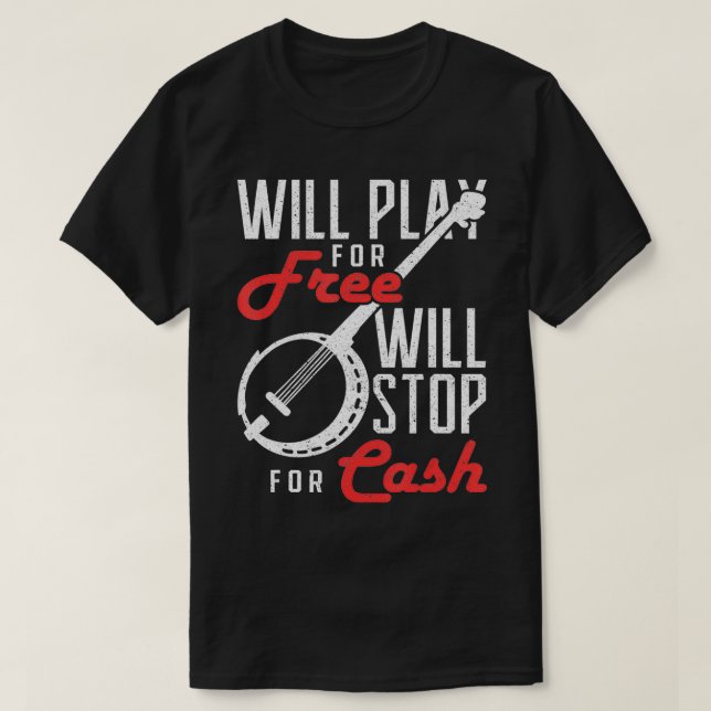 Camiseta Will Stop for Cash Banjo (Diseño del anverso)