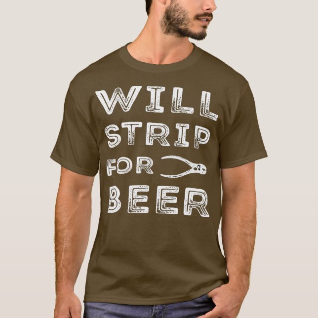 Camiseta Will Strip Para Beer Funny Wireman Electrician (Anverso)