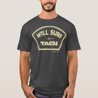 Camiseta Will Surf For Tacos Mens Mujeres Niños