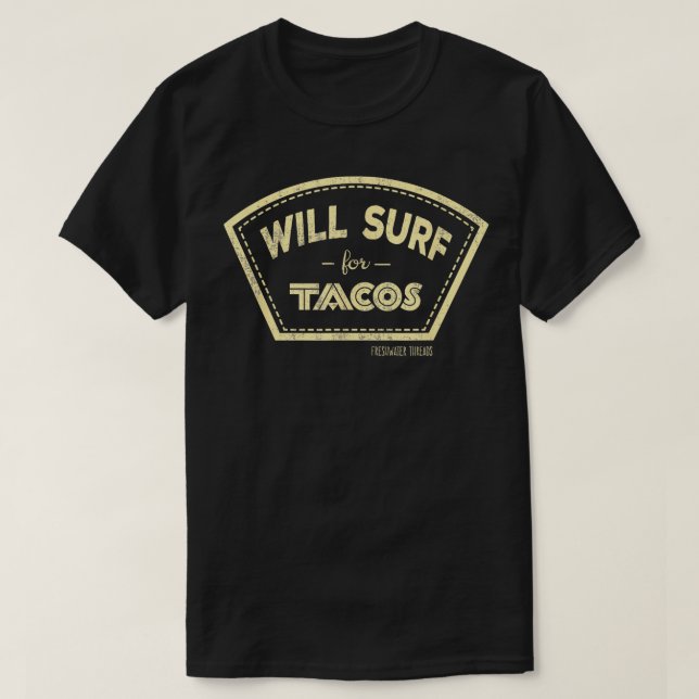 Camiseta Will Surf For Tacos Mens Mujeres Niños (Diseño del anverso)