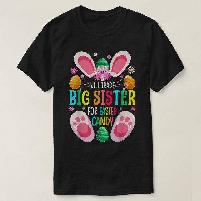 Camiseta Will Trade Big Sister For Easter Candy Boys Girls  (Diseño del anverso)