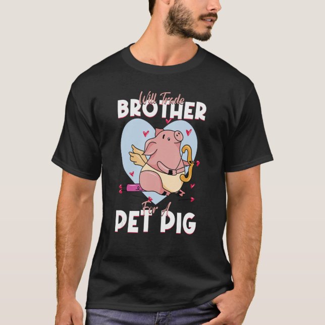 Camiseta Will Trade Brother For A Pet Pig Pig Pork Farm (Anverso)