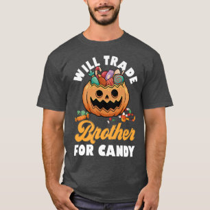 Camiseta Will Trade Brother For Candy Family Brothers Happy