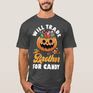 Camiseta Will Trade Brother For Candy Family Brothers Happy