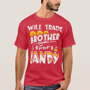 Camiseta Will Trade Brother For Candy Halloween Costueen Fu