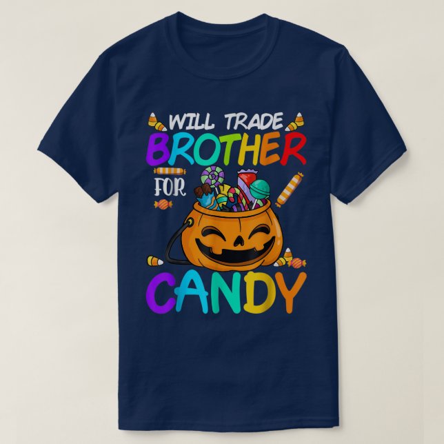Camiseta Will Trade Brother For Candy Halloween Funny Pumpt (Diseño del anverso)