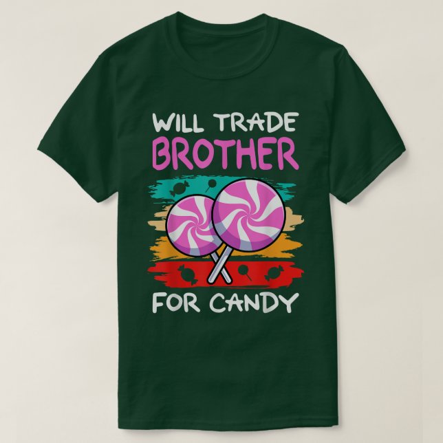 Camiseta Will Trade Brother For Candy I Lollipop I Kids I C (Diseño del anverso)