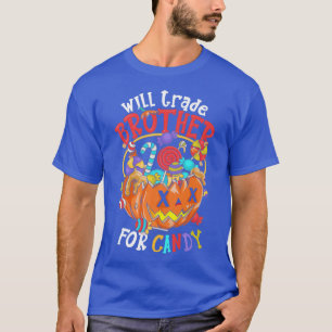 Camiseta Will Trade Brother For Candy Matching Halloween Si